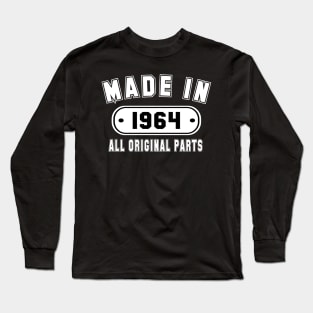 Made In 1964 All Original Parts Long Sleeve T-Shirt